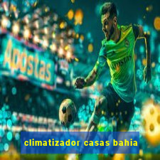 climatizador casas bahia